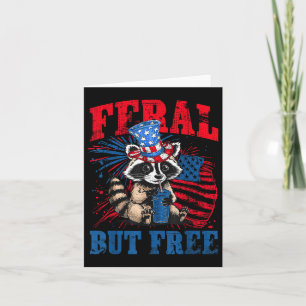 Feral But Free Funny Cute Racoon 4th Of July Patr Card