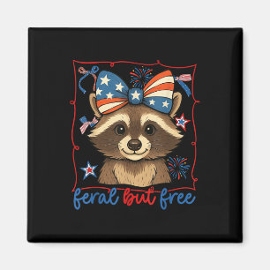 Feral But Free Funny Patriotic Racoon 4th Of July Magnet
