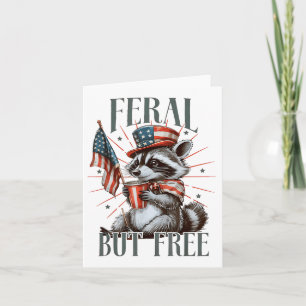 Feral But Free Funny Patriotic Racoon Meme 4th Of  Card