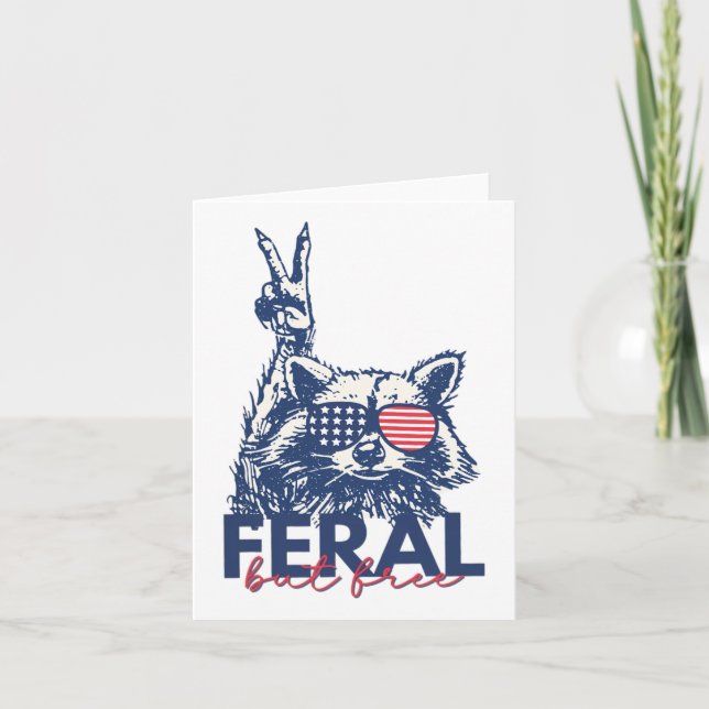 Feral But Free Funny Racoon Patriotic 4th Of July Card (Front)