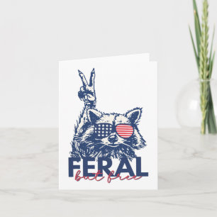 Feral But Free Funny Racoon Patriotic 4th Of July Card