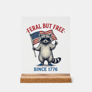 Feral But Free Patriotic Racoon Vintage Shirt Des Acrylic Sign