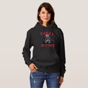 Feral But Free Racoon Patriotic Design Hoodie