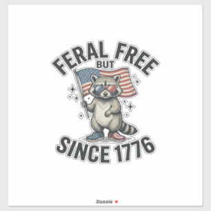 Feral But Free Since 1776 Racoon Patriotic Shirt