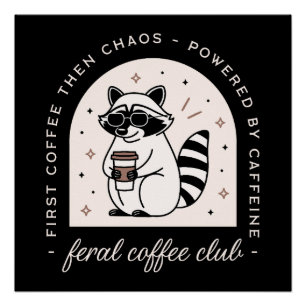 Feral coffee club funny raccoon lovers retro poster