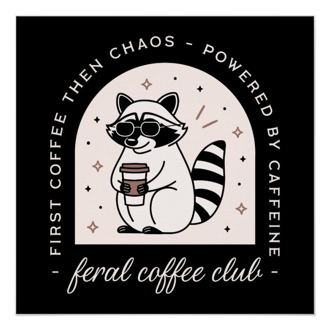 Feral coffee club funny racoon lovers retro poster (Front)