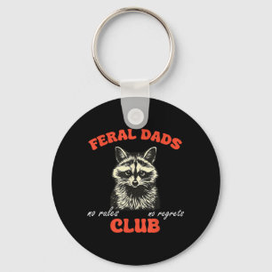Feral Dads Club Racoon Meme Funny Dad Fathers Day Key Ring