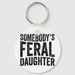 Feral Daughter Mothers Day Groovy Funny Saying  Key Ring