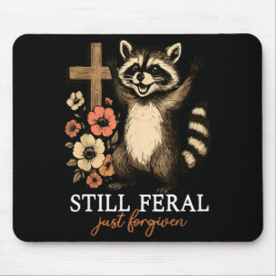 Feral Forgiven Funny Racoon Faith Quote Mouse Mat