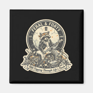 Feral Forty Raccoon Funny 40th Birthday Outfits Wo Magnet