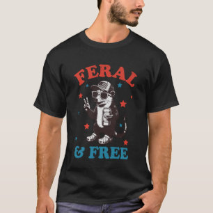 Feral & Free Funny Patriotic Opossum Feral And Fre T-Shirt