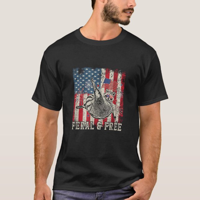Feral Free Funny Patriotic Racoon Feral And Free 4 T-Shirt (Front)