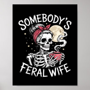 Feral Funny Coffee Lovers Drinking Skull Joke Poster