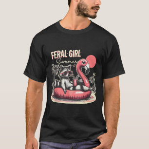 Feral Girl Summer Funny Meme Feral Racoon Summer  T-Shirt