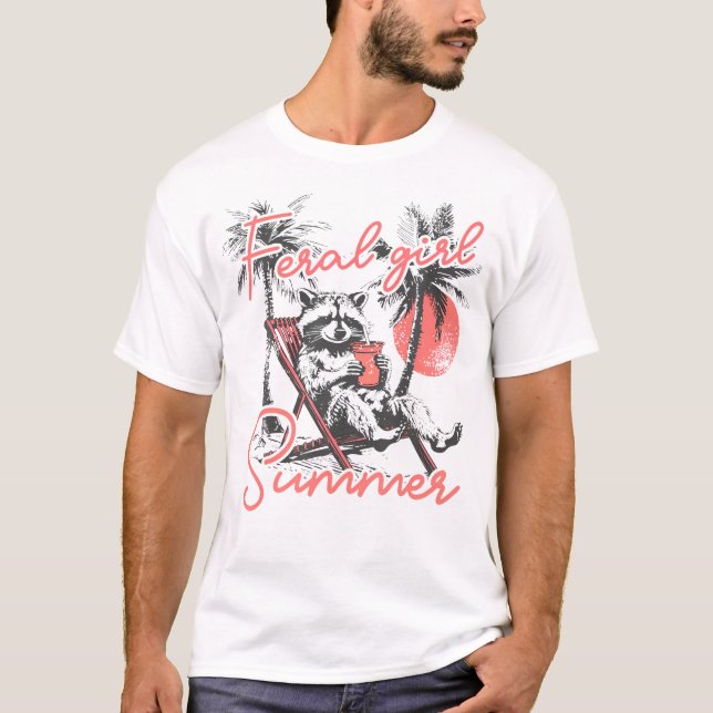 Feral Girl Summer Funny Meme Feral Racoon Summer  T-Shirt (Front)