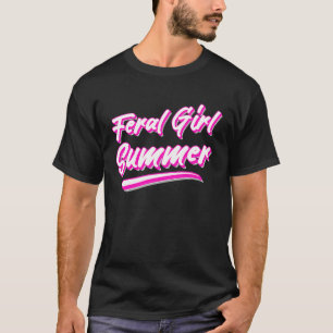 Feral Girl Summer Hot Pink Text T-Shirt