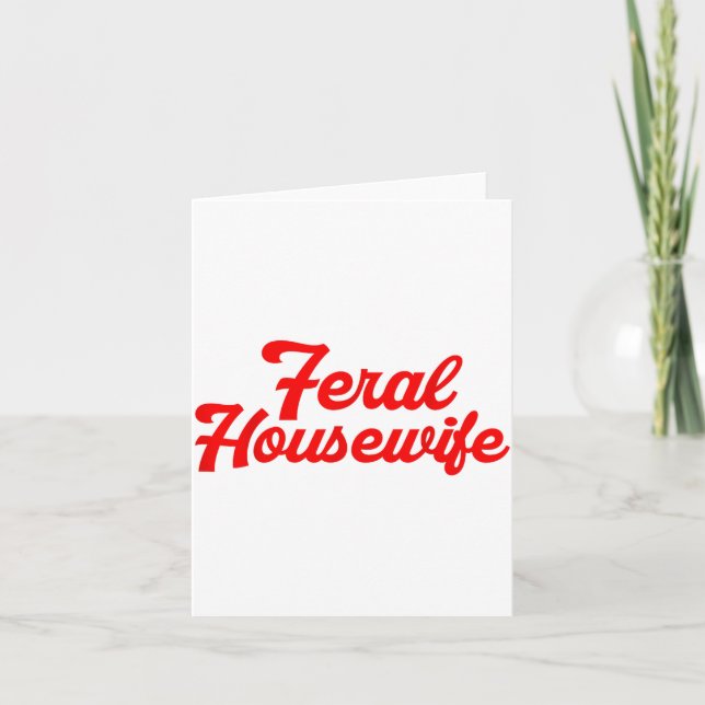 Feral Housewife Humor Mom Humor Housewife Funny Gi Card (Front)