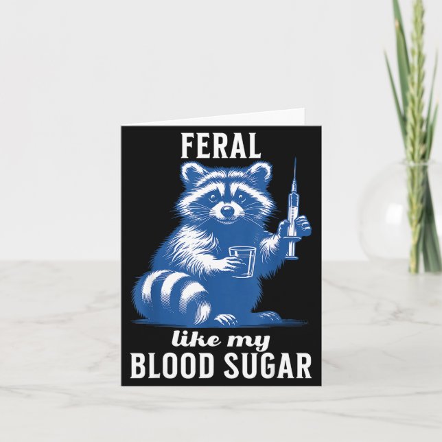 Feral Like My Blood Sugar Funny Raccoon Diabetes A Card (Front)