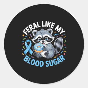 Feral Like My Blood Sugar Raccoon  Classic Round Sticker