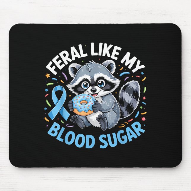 Feral Like My Blood Sugar Raccoon  Mouse Mat (Front)