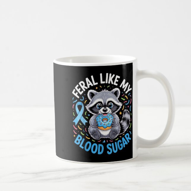 Feral Like My Blood Sugar Raccoon Outfit With Donu Coffee Mug (Right)