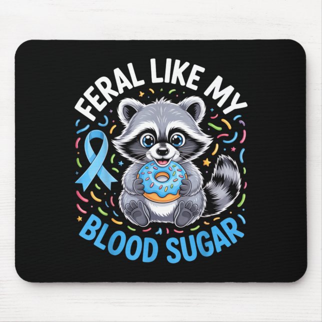 Feral Like My Blood Sugar Raccoon Outfit With Donu Mouse Mat (Front)