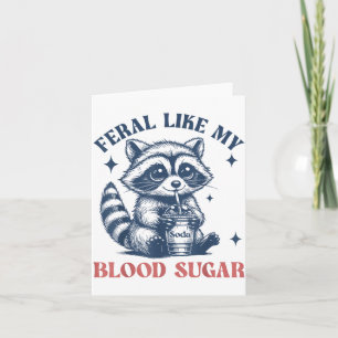 Feral Like My Blood Sugar Raccoon Td1 Diabetes Awa Card