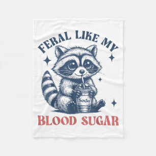 Feral Like My Blood Sugar Raccoon Td1 Diabetes Awa Fleece Blanket