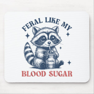 Feral Like My Blood Sugar Raccoon Td1 Diabetes Awa Mouse Mat
