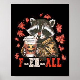 Feral Racoon Pumpkin Spice Thanksgiving Autumn Fa Poster