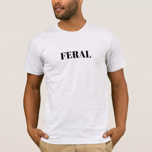 Feral T-Shirt