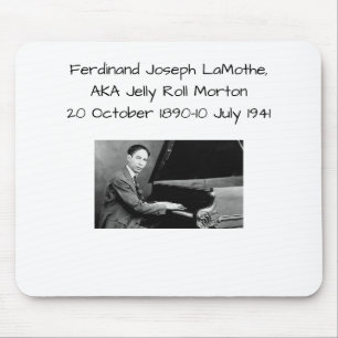 Ferdinand Joseph LaMothe, AKA Jelly Roll Morton Mouse Mat