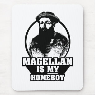 Ferdinand Magellan is my homeboy Mouse Mat