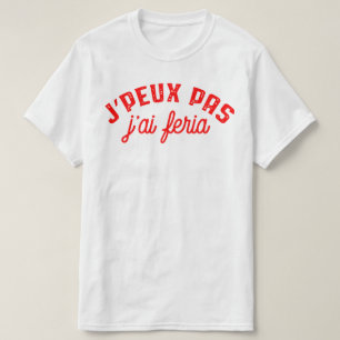 Feria humor shirt