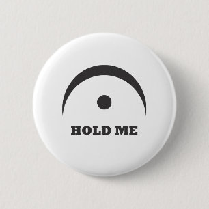 Fermata - Hold Me 6 Cm Round Badge