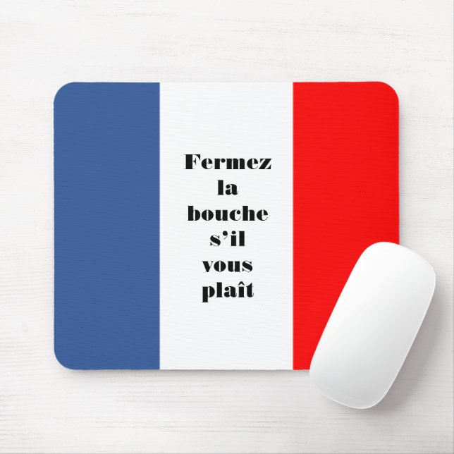 Fermez la bouche French tricolor flag Mouse Mat (With Mouse)
