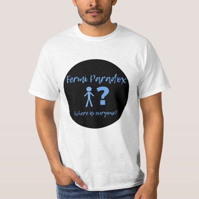 Fermi paradox design T-Shirt (Front)