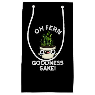 Fern Goodness Sake Funny Plant Pun  Dark BG Small Gift Bag