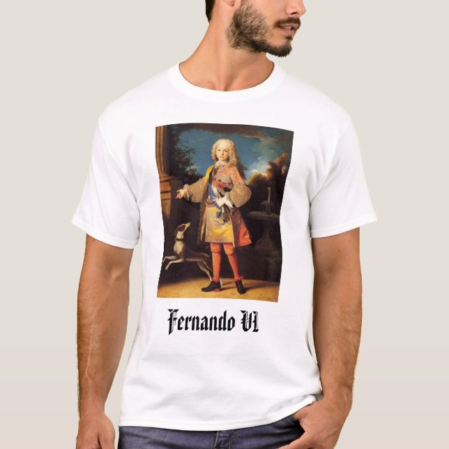 Fernando VI, Fernando VI T-Shirt (Front)