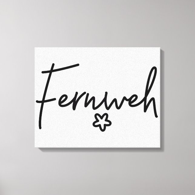 Fernweh, Beautiful German Words, Longing, Germany Canvas Print (Front)