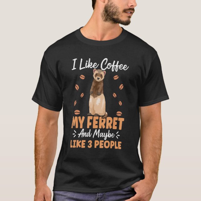 Ferret Apparel Coffee Addict For Ferret Owner  1 T-Shirt (Front)