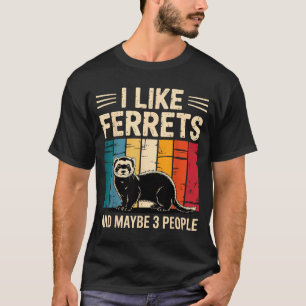 Ferret Art For Men Women Kids Pet Ferret Lovers Fe T-Shirt