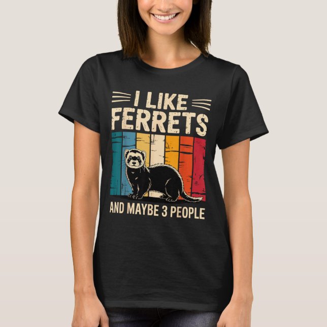 Ferret Art For Men Women Kids Pet Ferret Lovers Fe T-Shirt (Front)