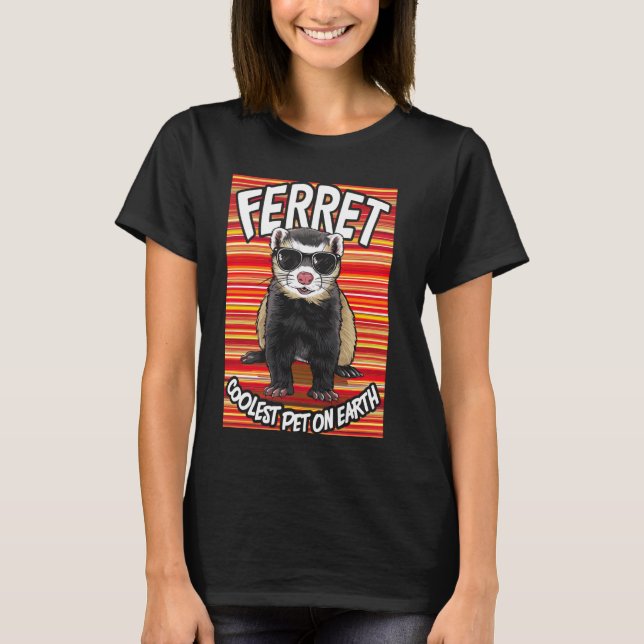 Ferret Coolest Pet On Earth Retro Sunglasses Funny T-Shirt (Front)