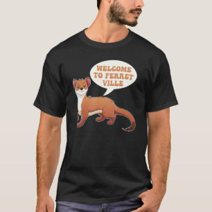 Ferret Cute Furry Animal Weasel Ferret T-Shirt