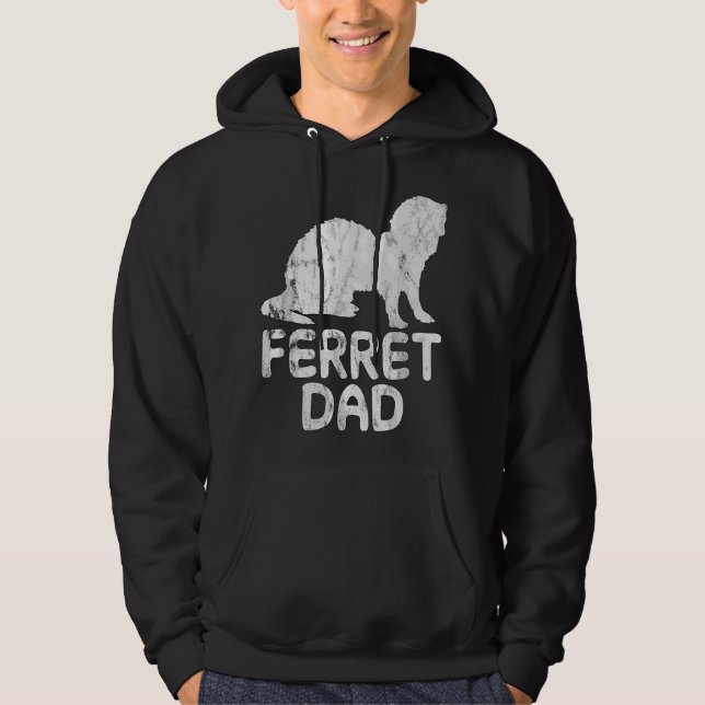 Ferret dad quote  hoodie (Front)