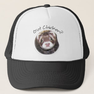 Ferret Face Got Chicken? Trucker Hat