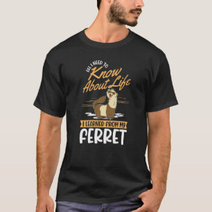 Ferret Ferret T-Shirt
