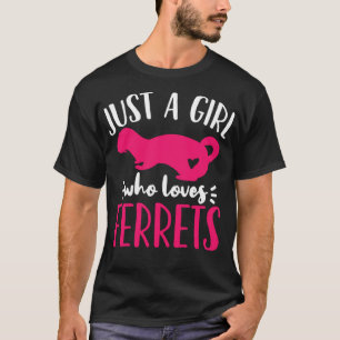 Ferret Funny Ferret Lover Gift T-Shirt