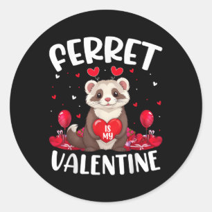 Ferret Is My Valentine Lover Heart Ferret Valentin Classic Round Sticker